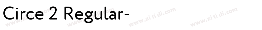 Circe 2 Regular字体转换 Circe 2 Regular字体转换